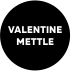 Valentine Mettle